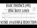 BASIC INSTINCT (1992) | 10M4 - ROXY LOSES (SCORE ANALYSIS & REDUCTION)