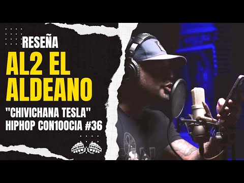 AL2 - "CHIVICHANA TESLA" HipHop Con100cia #36 (VIDEO RESEÑA)