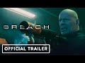 Breach: Exclusive Official Trailer (2020) - Bruce Willis, Rachel Nichols, Thomas Jane