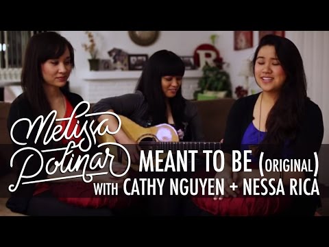 MEANT TO BE (original) Melissa Polinar ft Cathy Nguyen + Nessa Rica
