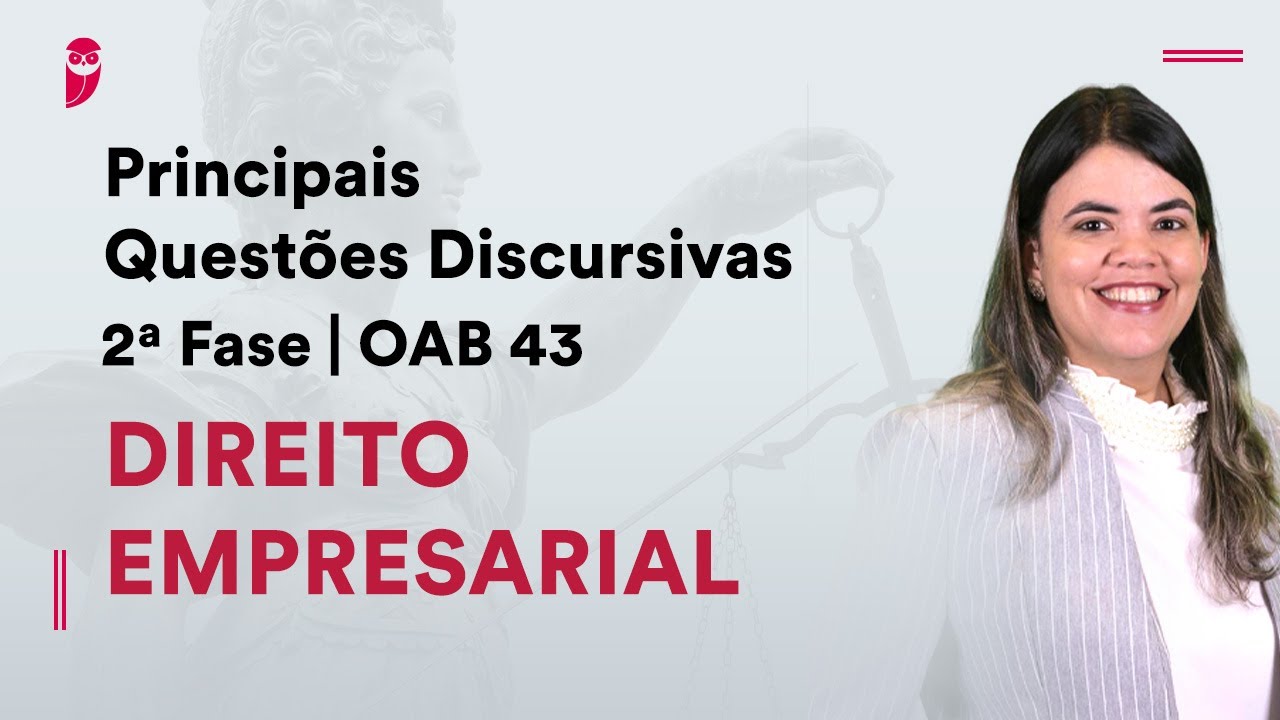 Principais Questões Discursivas - 2ª Fase OAB 43 | Direito Empresarial