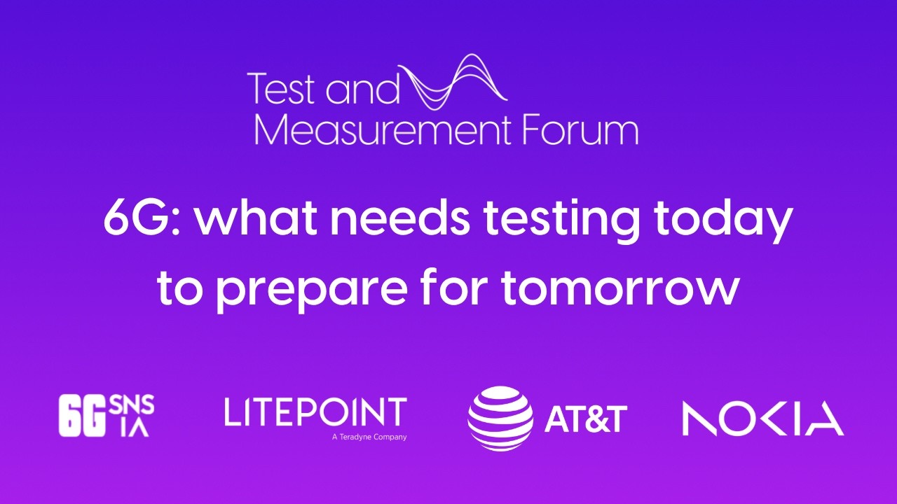 6G: what needs testing today to prepare for tomorrow?