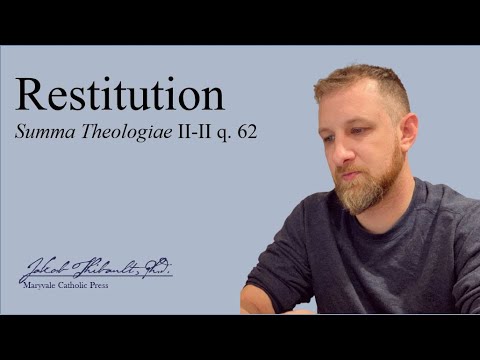 What is Restitution? The Summa Theologica explained, question 62