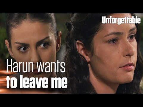 Harun wants to leave me - Unforgettable | Short Scenes
