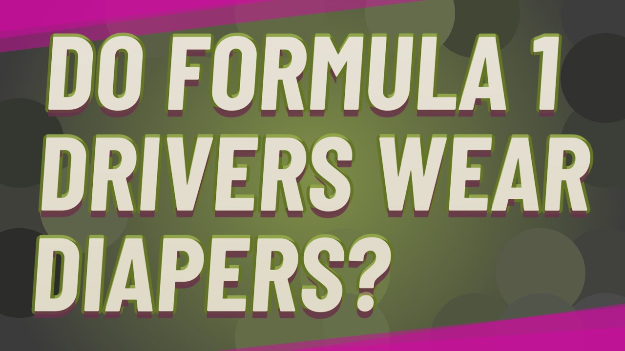 Do F1 drivers wear diapers? Archive REF