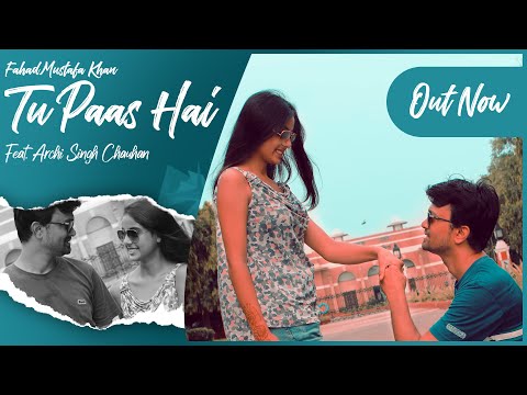 Fahad Mustafa Khan TU PAAS HAI AE ZINDAGI