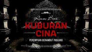 Download lagu KUBURAN CINA - PEREMPUAN BERAMBUT PANJANG | EP614 - Riam Biru mp3