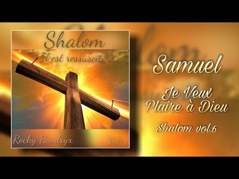 Samuel || Je Veux Plaire a Dieu || Cantique 2021 Nouveau Cd "Shalom Vol.6" ||
