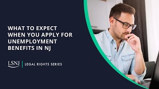 What to Expect When You Apply for Unemployment Benefits in New Jersey