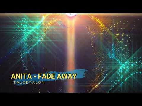 ANITA - FADE AWAY ( Ian Coleen´s High Energy Remix 2020 )