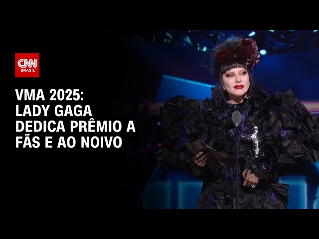 VMA 2025: Lady Gaga é a grande vencedora da noite e dedica prêmio a fãs e ao noivo | LIVE CNN