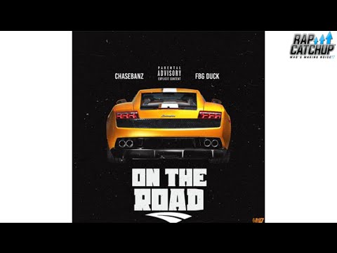 FBG Duck + Chase Banz - On The Road [Remastered]