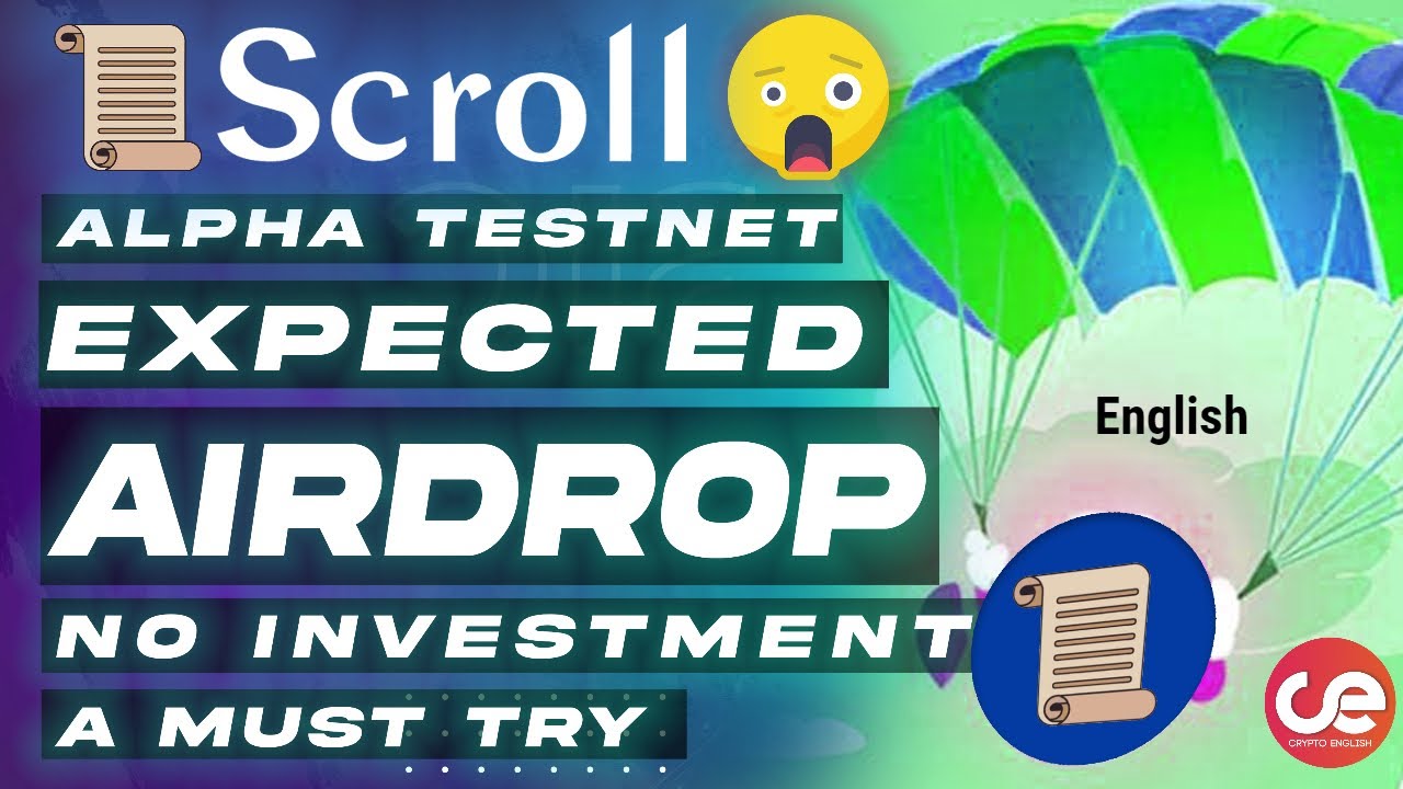 Scroll 📃 Alpha Testnet Guide, No Investment 🎁Expect Airdrop  - English