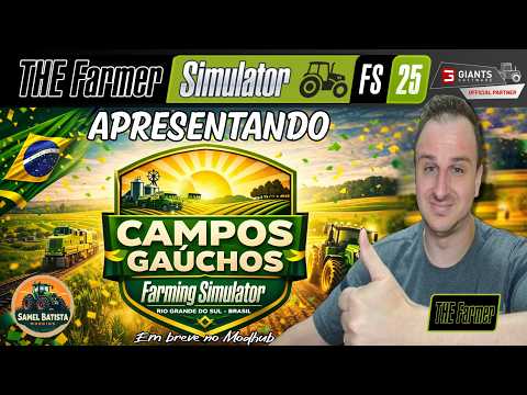FARMING SIMULATOR 25 - APRESENTANDO - MAPA CAMPOS GAÚCHOS | PARA TODAS AS PLATAFORMAS | EM BREVE