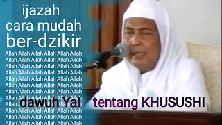 Download lagu KH Ahmad Asrori Al Ishaqi dawuh tentang khususi, ijazah cara mudah ber dzikir mp3