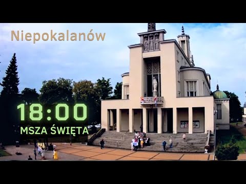 14.09 g.18:00 Msza na żywo | NIEPOKALANÓW - Bazylika