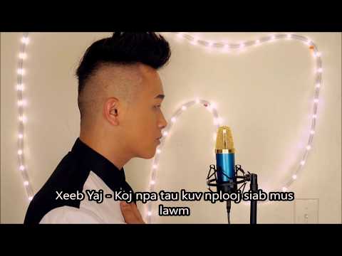 Xeeb Yaj - koj nqa tau kuv nplooj siab mus lawm hmong new song 2018 - 2019
