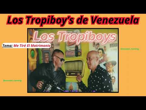 Los Tropiboy's, Me Tiré El Matrimonio