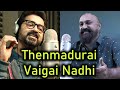 Thenmadurai vaigai nadhi cover | Mahesh & Mahadev @MusicVentures