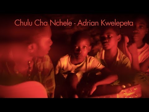 Chulu Cha Nchele - Adrian Kwelepeta (Official Music Video)