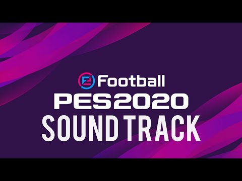 PES2020 All SoundTracks And Song Names | SF Media