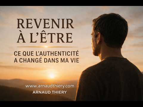 Miniature vidéo - Revenir à l’être : ce que l’authenticité a changé dans ma vie