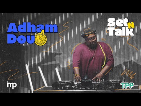 SetNTalk | Featuring Adham Dou