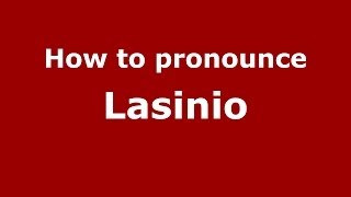How to pronounce Lasinio