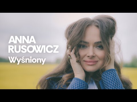 Anna Rusowicz - Wyśniony (Official Video)