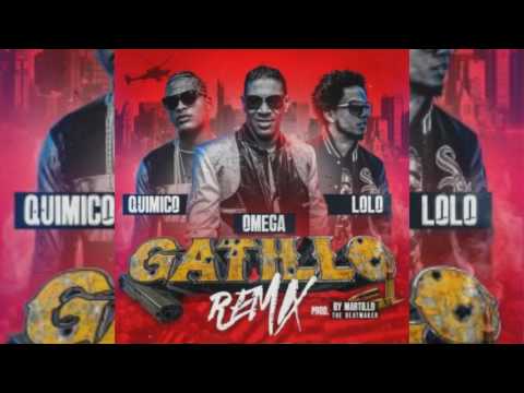 Lolo En El Microfono ft Omega El Fuerte ft Quimico Ultra Mega - Gatillo (Remix)