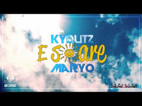 Kydutz feat. Maryo - E Soare