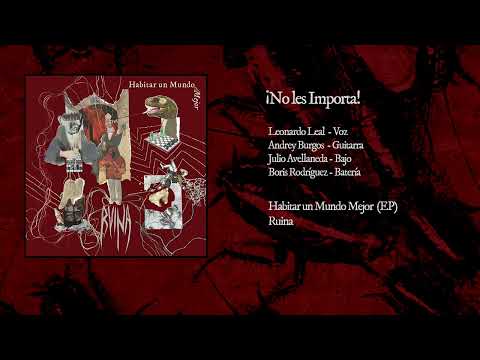 Ruina - ¡No les Importa!