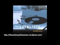 THE LOYALISTS "BEDTIME"