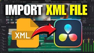 How To Import XML File in DaVinci Resolve 20 (2025)