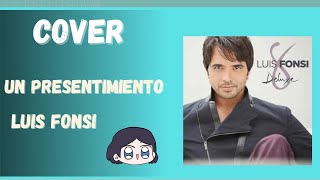 【 Un presentimiento】- Luis Fonsi | Cover by damian ignacio