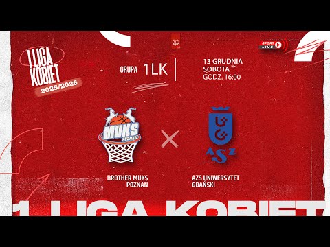 Brother MUKS Poznań - AZS Uniwersytet Gdański (1 LK)
