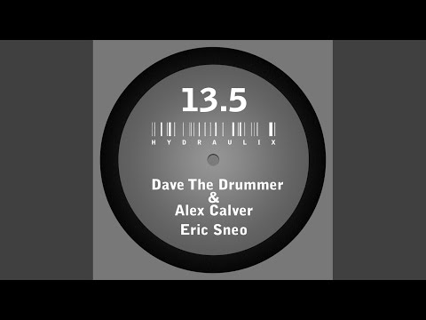 Hydraulix 13.5 A (Dave The Drummer & Alex Calver Remix)