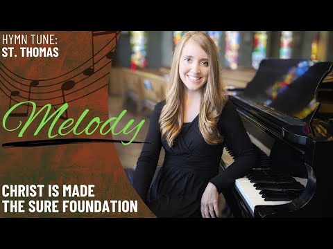 Christ is Made the Sure Foundation *St. Thomas (Melody)
