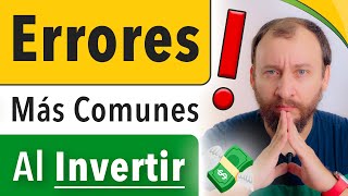 Video: Los Errores Más Comunes Al Invertir Y Cómo Evitarlos
