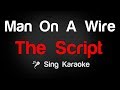 The Script - Man On A Wire Karaoke Lyrics