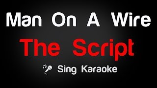 The Script - Man On A Wire Karaoke Lyrics
