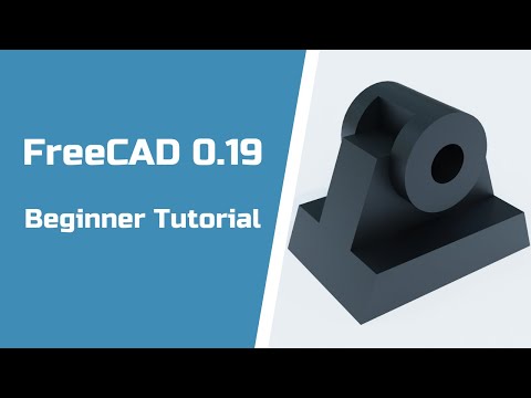 FreeCAD 0.19 Beginner Tutorial - Part Design