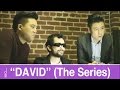 "David" (The Series) - Episode 3 