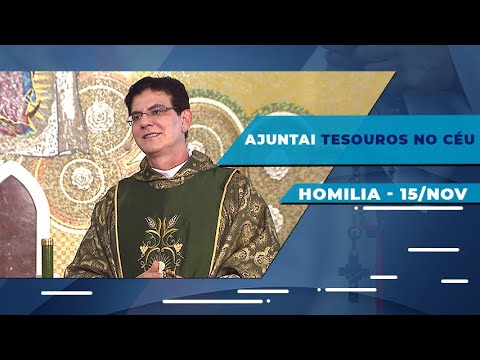 Ajuntai tesouros no Céu | Padre Reginaldo Manzotti | Homilia