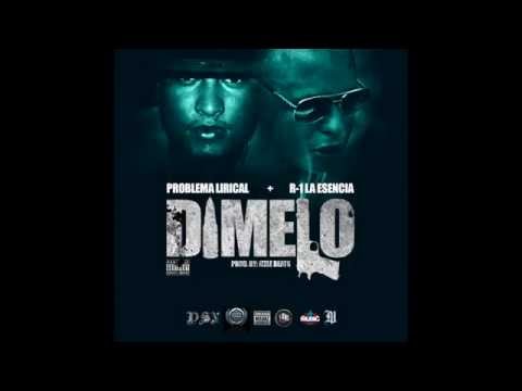 Dimelo ft. R-1 la esencia (prod. by izzlebeats)