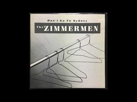 THE ZIMMERMEN - Don't Go To Sydney (AUSTRALIA.1985)