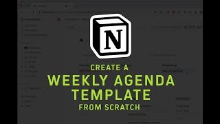  - Create a Weekly Agenda template from scratch in Notion