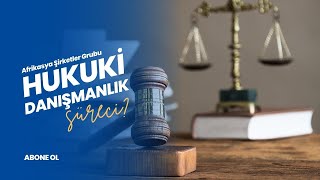 Hukuki Danışmanlık Süreci