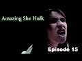 AMAZING SHE HULK EPISODE 15 Season 2