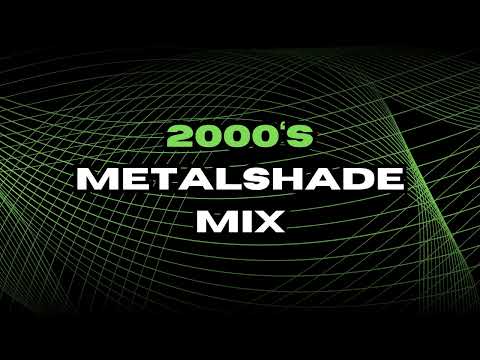 2000's METALSHADE MIX VOL. 2